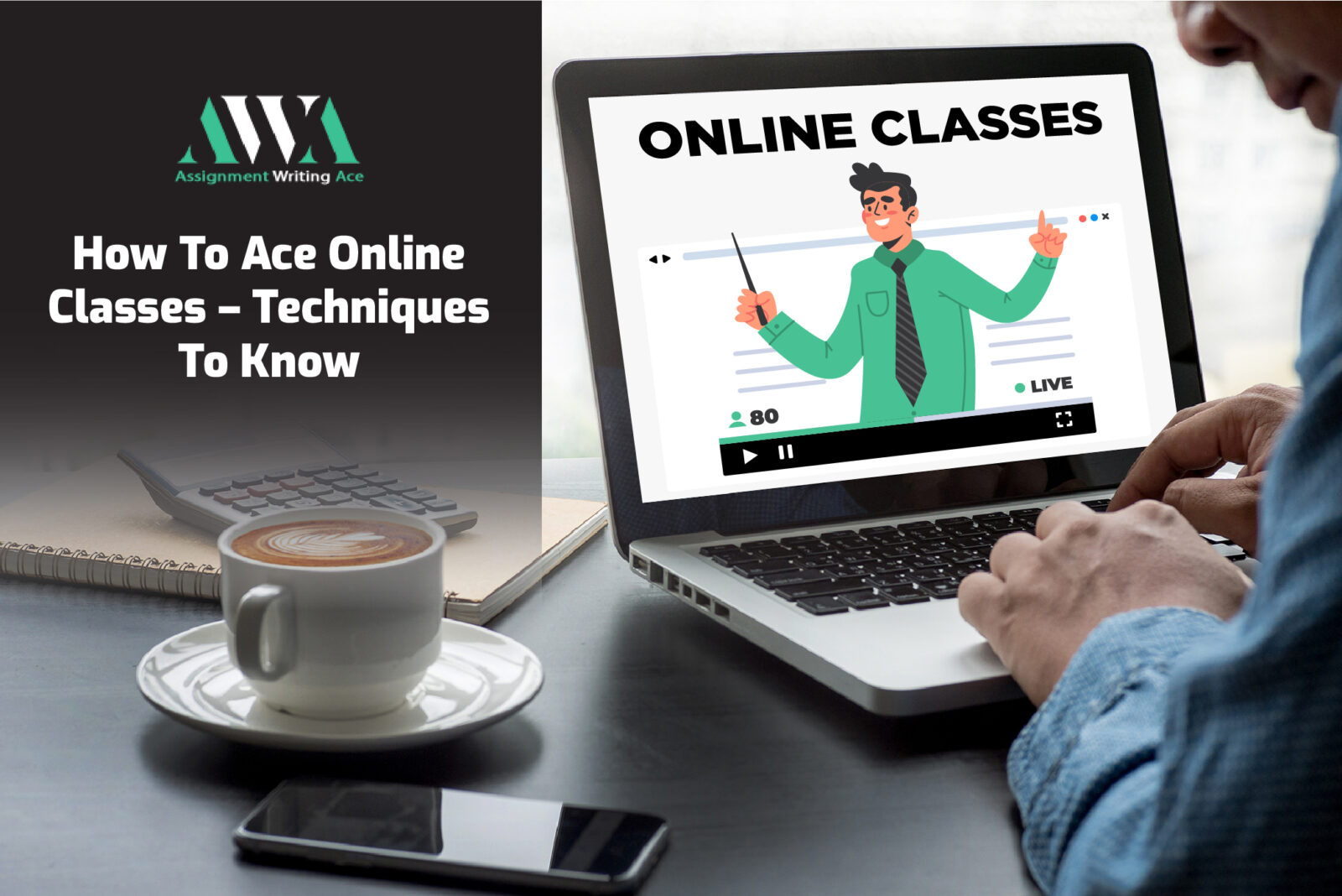 How To Ace Online Classes – Techniques To Know