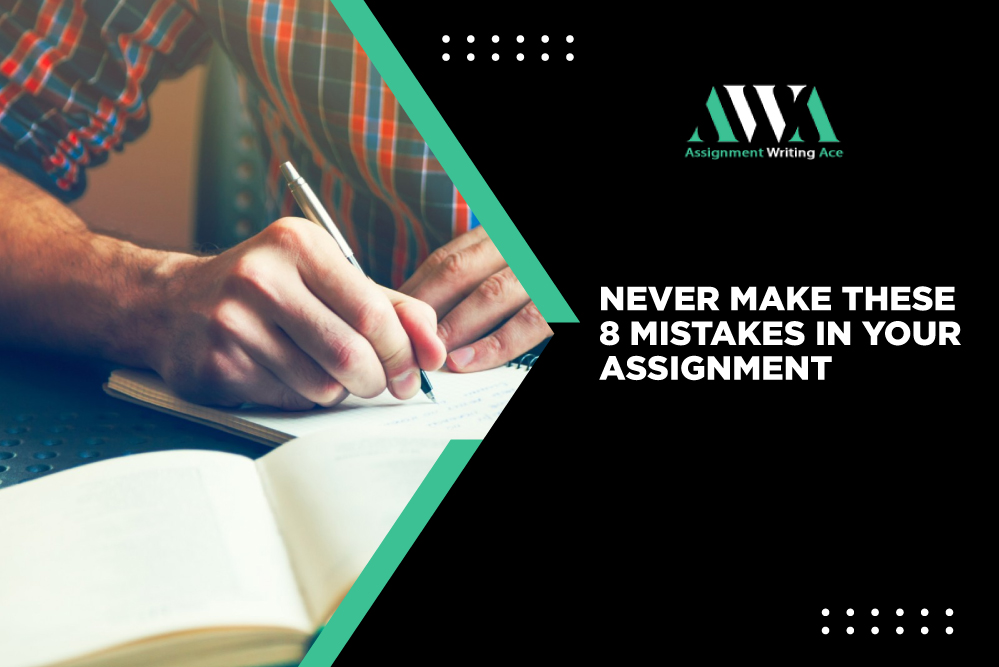 Never-Make-These-8-Mistakes-In-Your-Assignment
