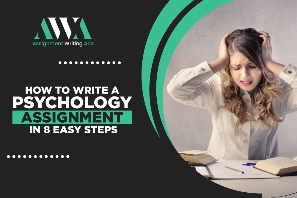 How to Write a Psychology Assignment in 8 Easy Steps