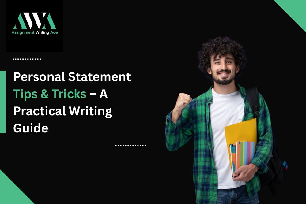 Personal Statement Tips & Tricks – A Practical Writing Guide