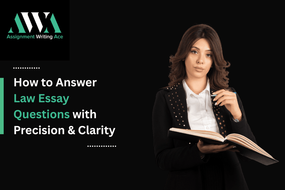 How to Answer Law Essay Questions with Precision & Clarity