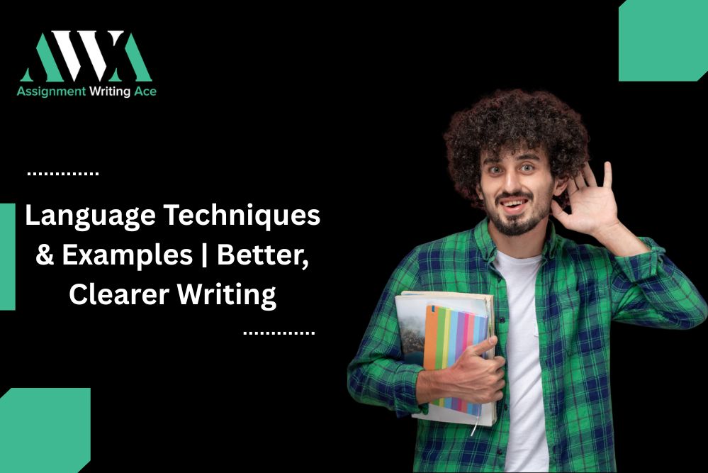 Language Techniques & Examples Better, Clearer Writing